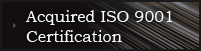 Acquired ISO 9001 Certification